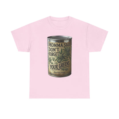 Momma Said Don't Forget Your Greens T-Shirt 2