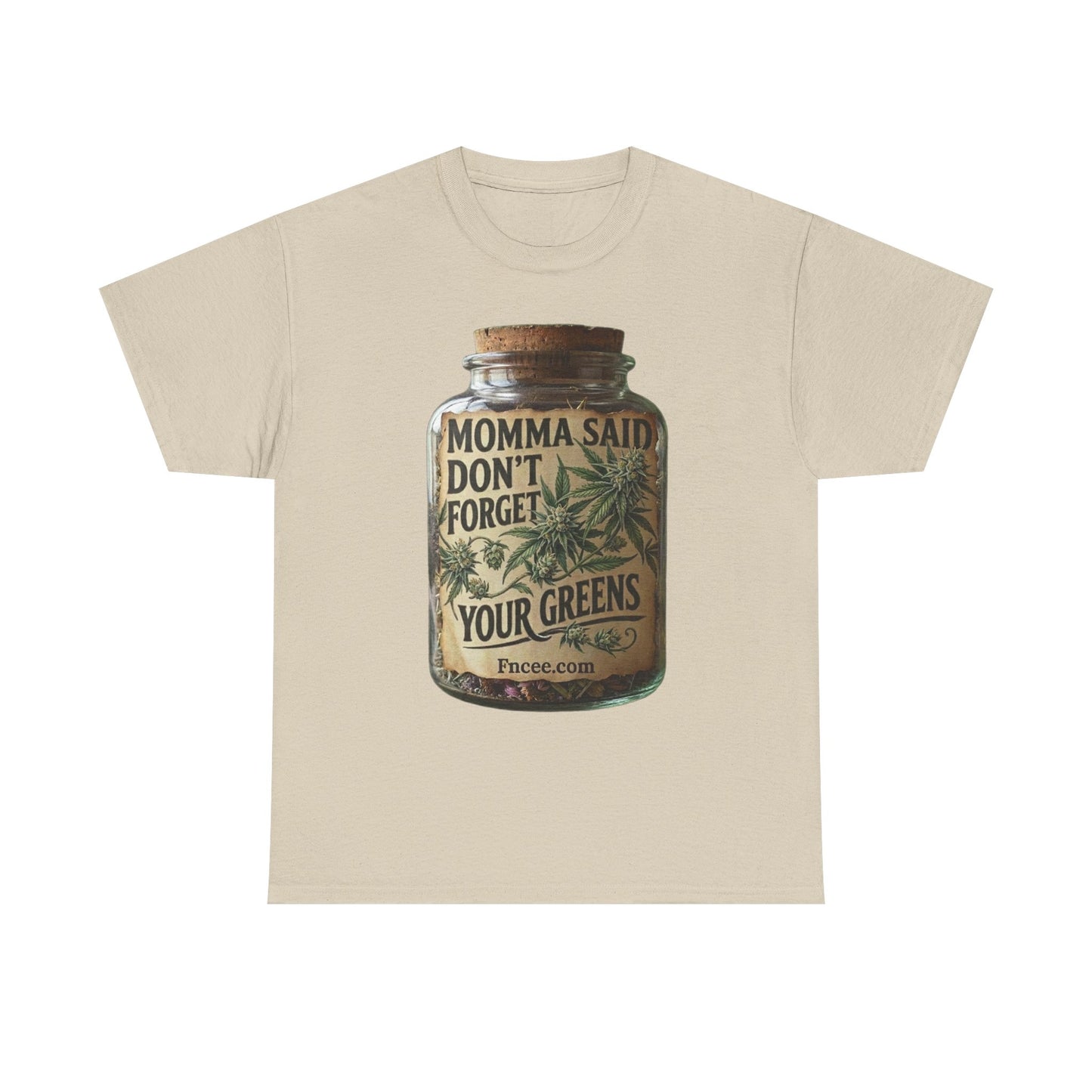 Momma Said Don't Forget Your Greens T-Shirt