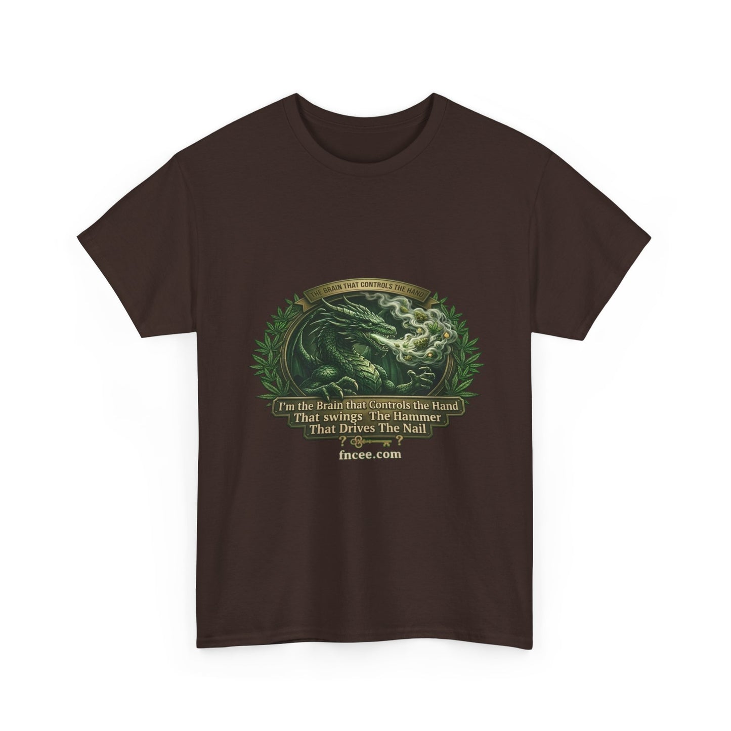 I AM THE BRAIN THAT CONTROLS THE HAND T-Shirt