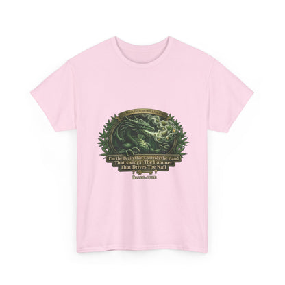 I AM THE BRAIN THAT CONTROLS THE HAND T-Shirt