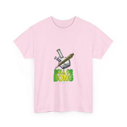 Roll or Bong T-Shirt