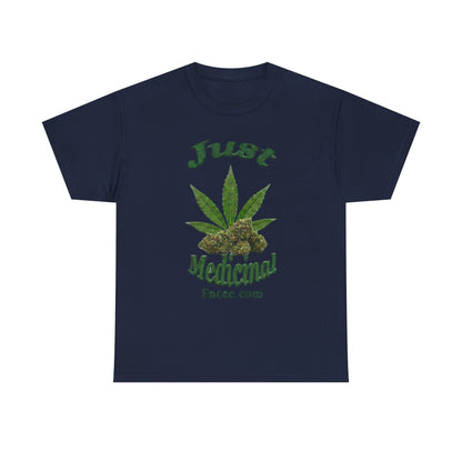 Just Medicinal T-Shirt