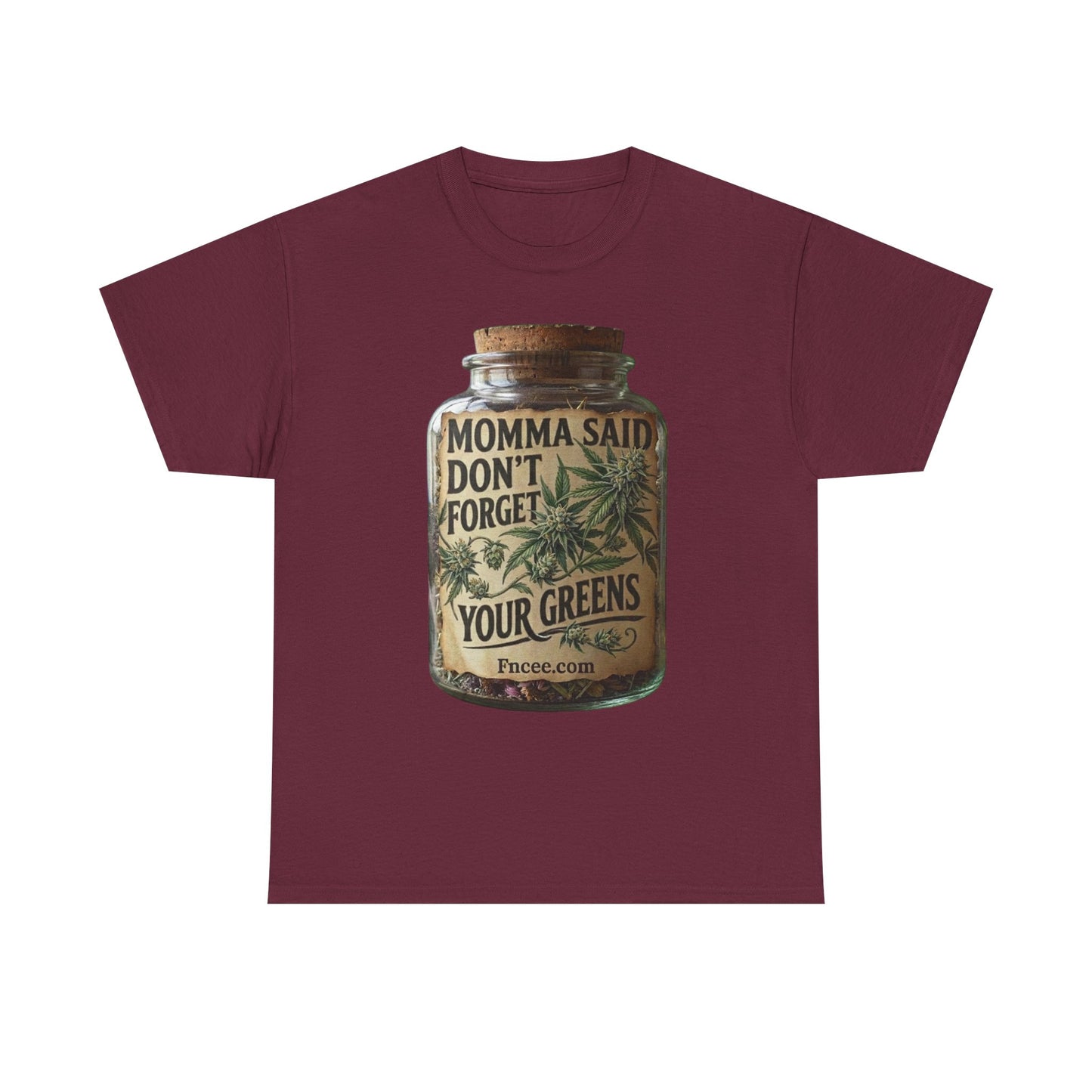 Momma Said Don't Forget Your Greens T-Shirt