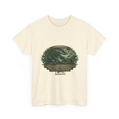I AM THE BRAIN THAT CONTROLS THE HAND T-Shirt