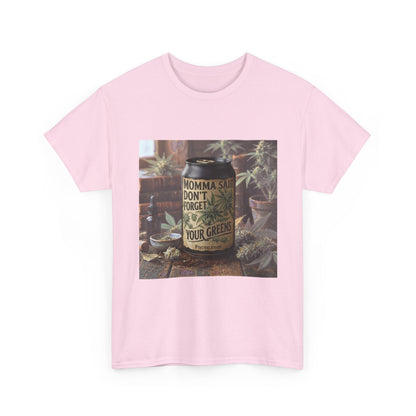 Momma Said Don't Forget Your Greens T-Shirt 3