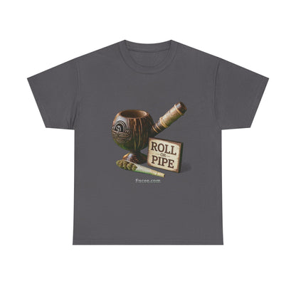 Roll or Pipe T-Shirt