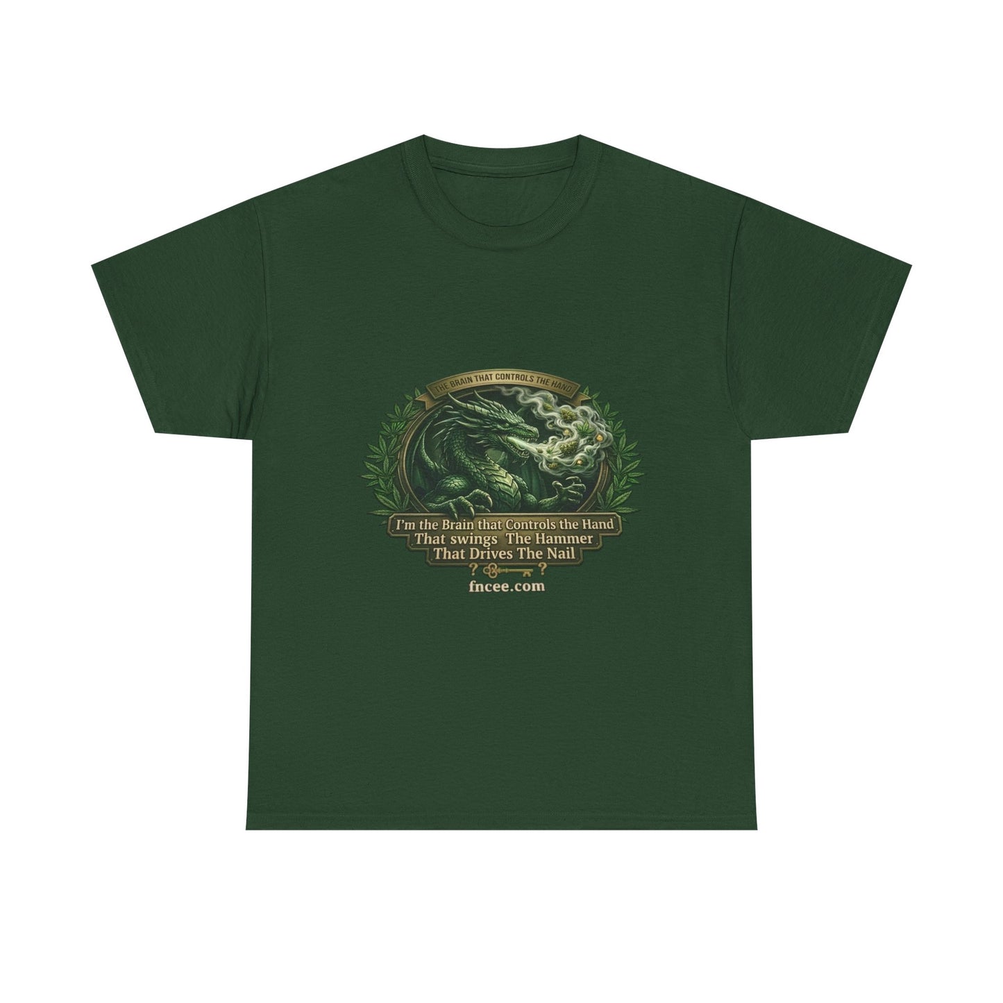 I AM THE BRAIN THAT CONTROLS THE HAND T-Shirt