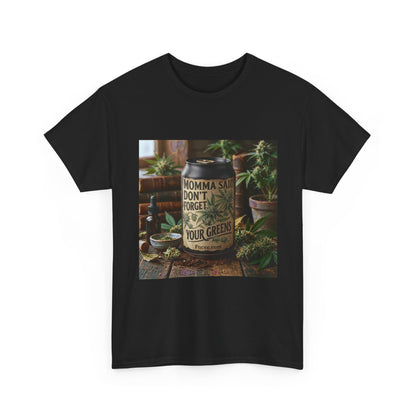 Momma Said Don't Forget Your Greens T-Shirt 3