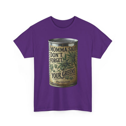 Momma Said Don't Forget Your Greens T-Shirt 2