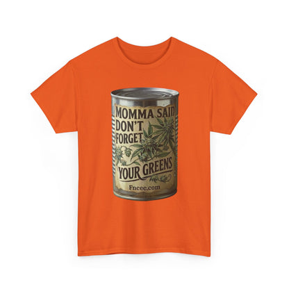 Momma Said Don't Forget Your Greens T-Shirt 2