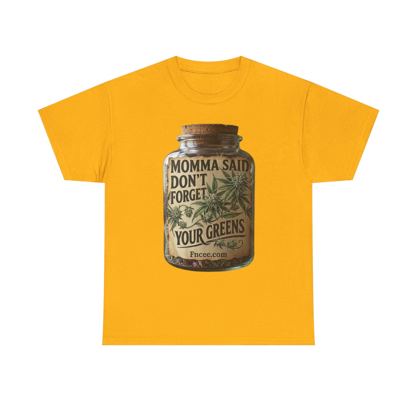Momma Said Don't Forget Your Greens T-Shirt