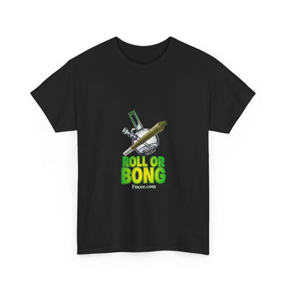 Roll or Bong T-Shirt