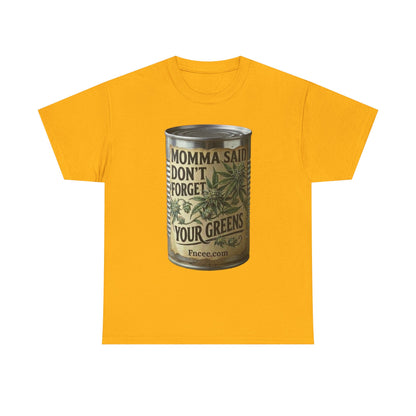 Momma Said Don't Forget Your Greens T-Shirt 2