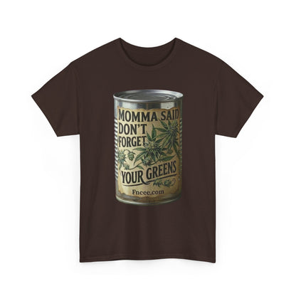Momma Said Don't Forget Your Greens T-Shirt 2