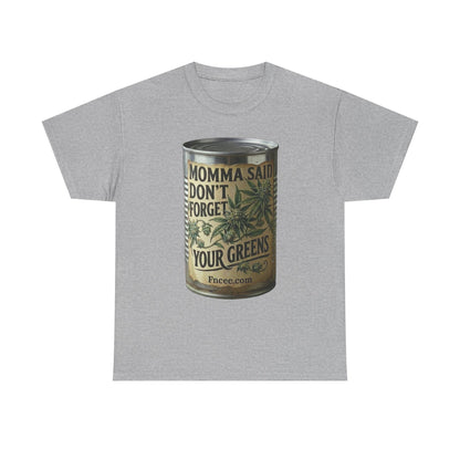Momma Said Don't Forget Your Greens T-Shirt 2