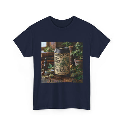 Momma Said Don't Forget Your Greens T-Shirt 3