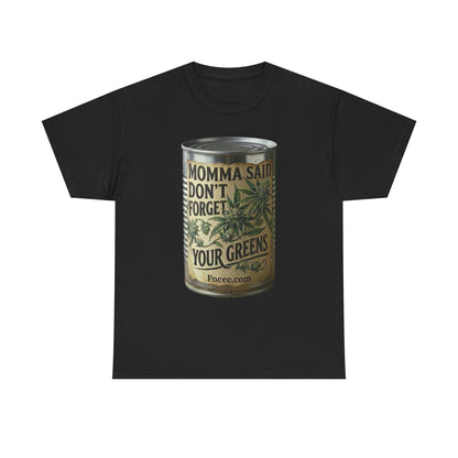 Momma Said Don't Forget Your Greens T-Shirt 2