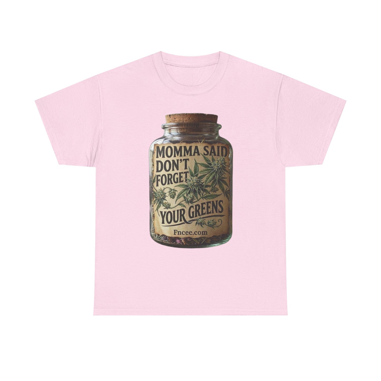 Momma Said Don't Forget Your Greens T-Shirt