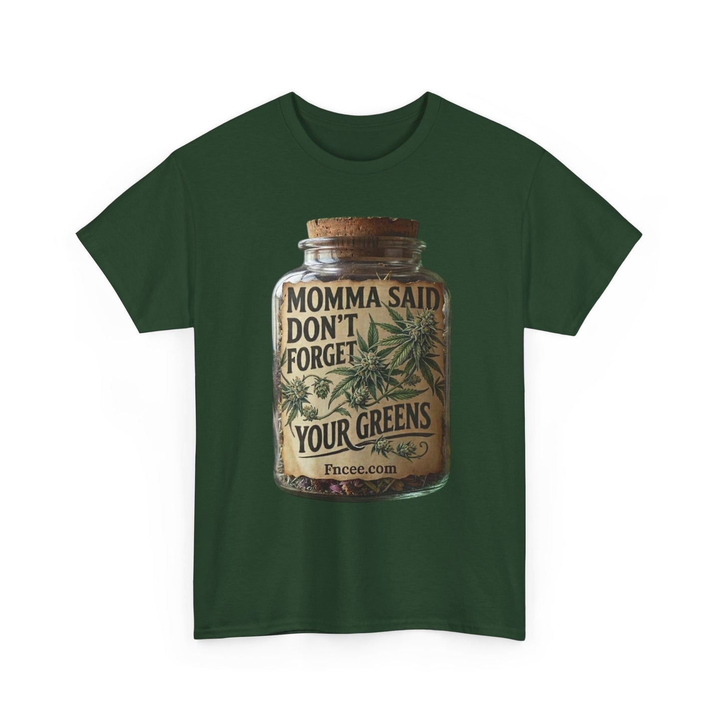 Momma Said Don't Forget Your Greens T-Shirt