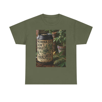 Momma Said Don't Forget Your Greens T-Shirt 3
