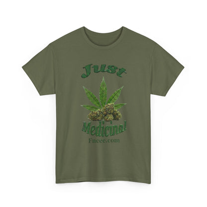 Just Medicinal T-Shirt