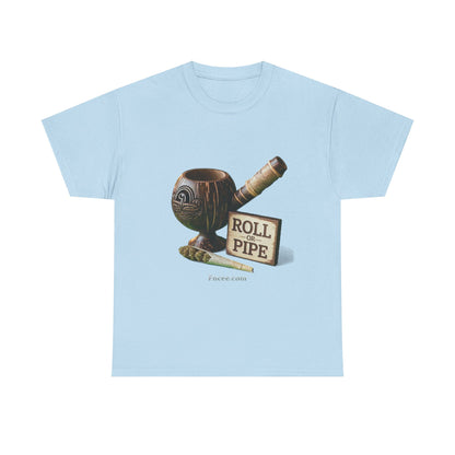 Roll or Pipe T-Shirt