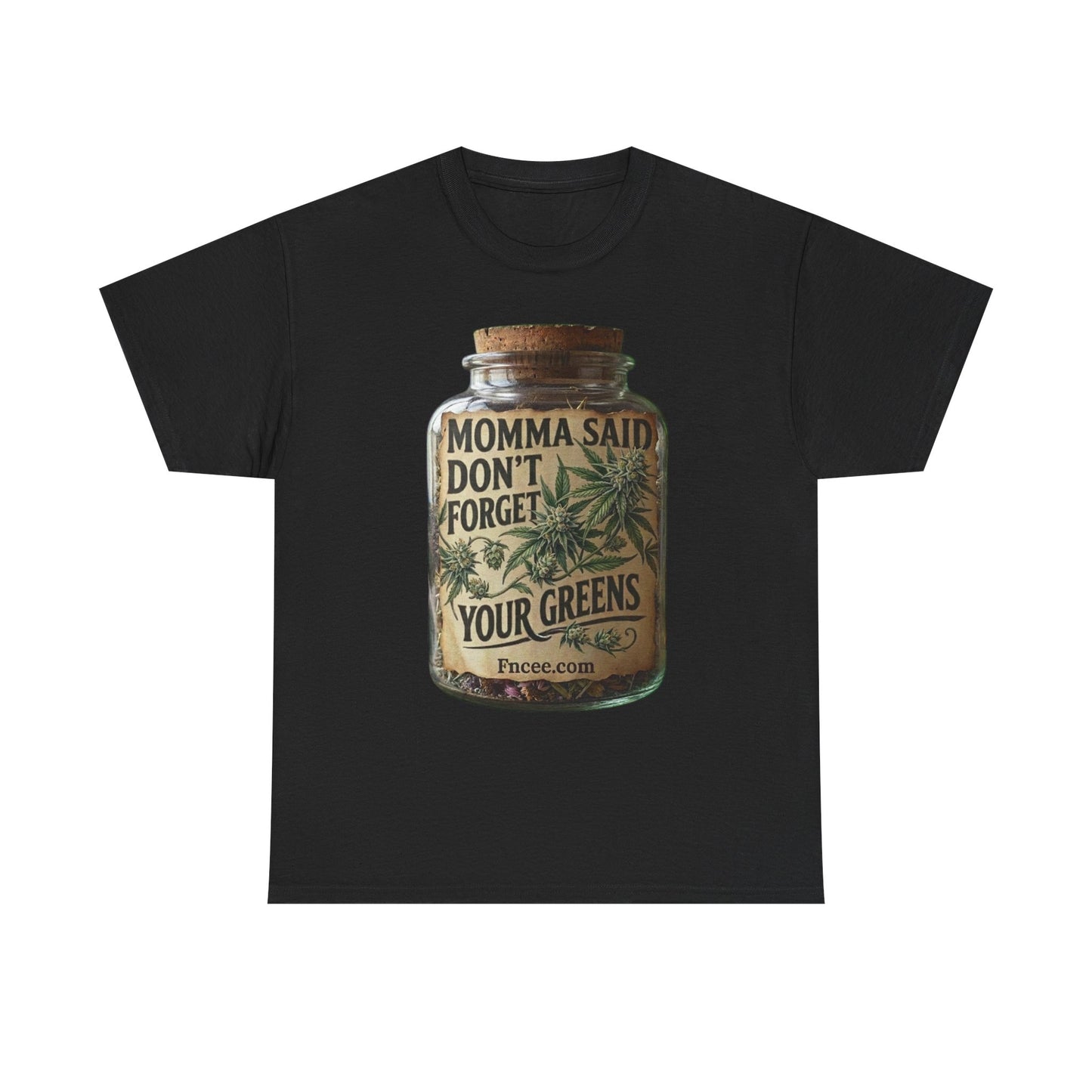 Momma Said Don't Forget Your Greens T-Shirt