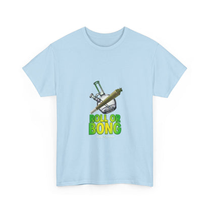 Roll or Bong T-Shirt