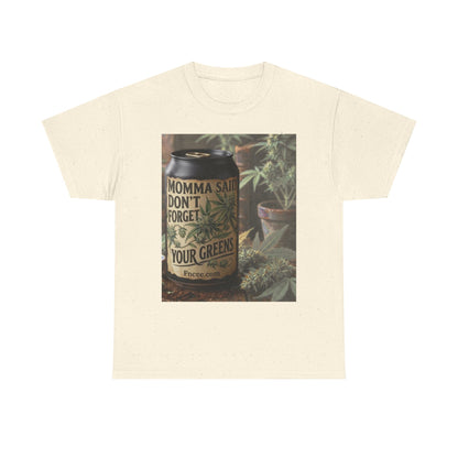 Momma Said Don't Forget Your Greens T-Shirt 3