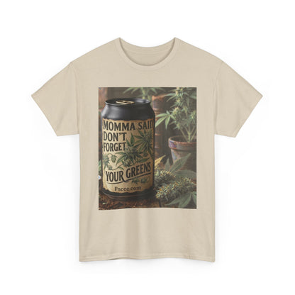 Momma Said Don't Forget Your Greens T-Shirt 3