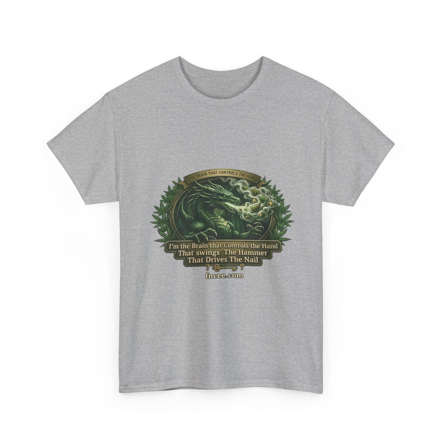 I AM THE BRAIN THAT CONTROLS THE HAND T-Shirt