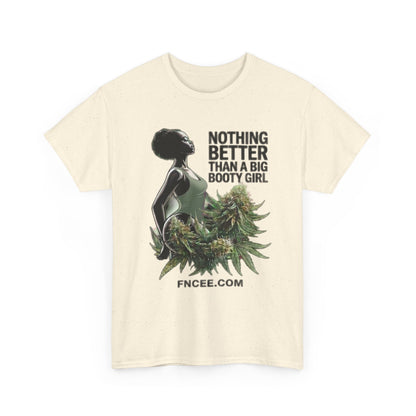 Nothing Better Than A Big Bootie Girl T-Shirt 2