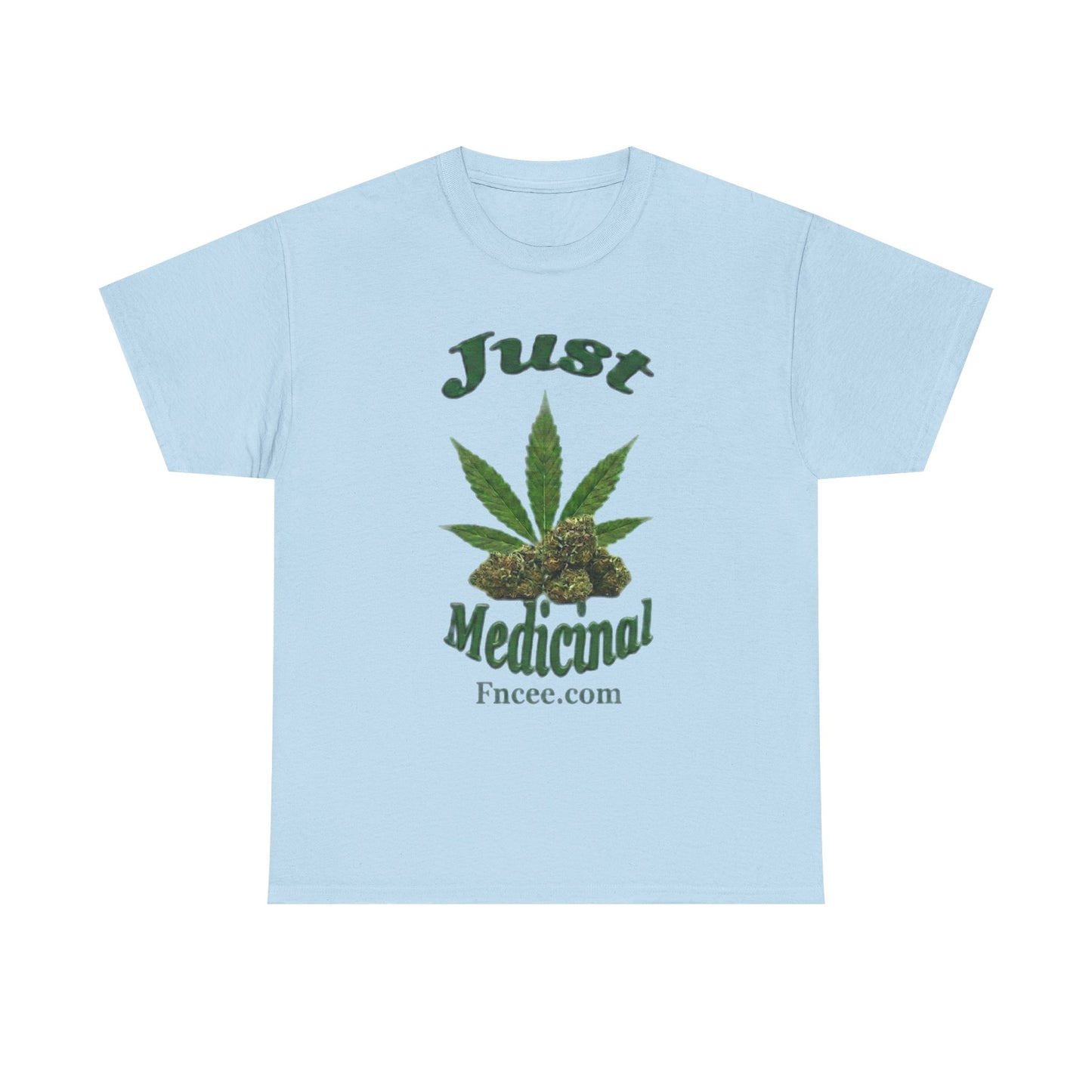 Just Medicinal T-Shirt