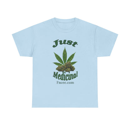 Just Medicinal T-Shirt