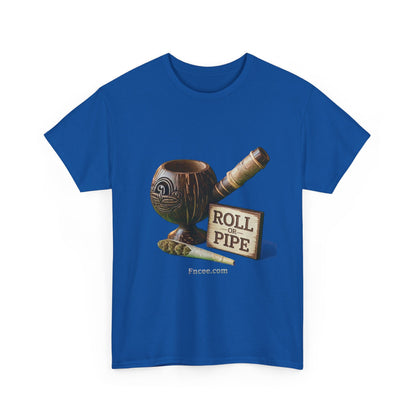 Roll or Pipe T-Shirt