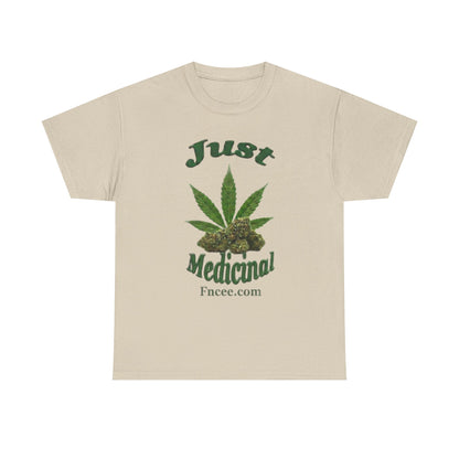 Just Medicinal T-Shirt