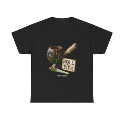 Roll or Pipe T-Shirt