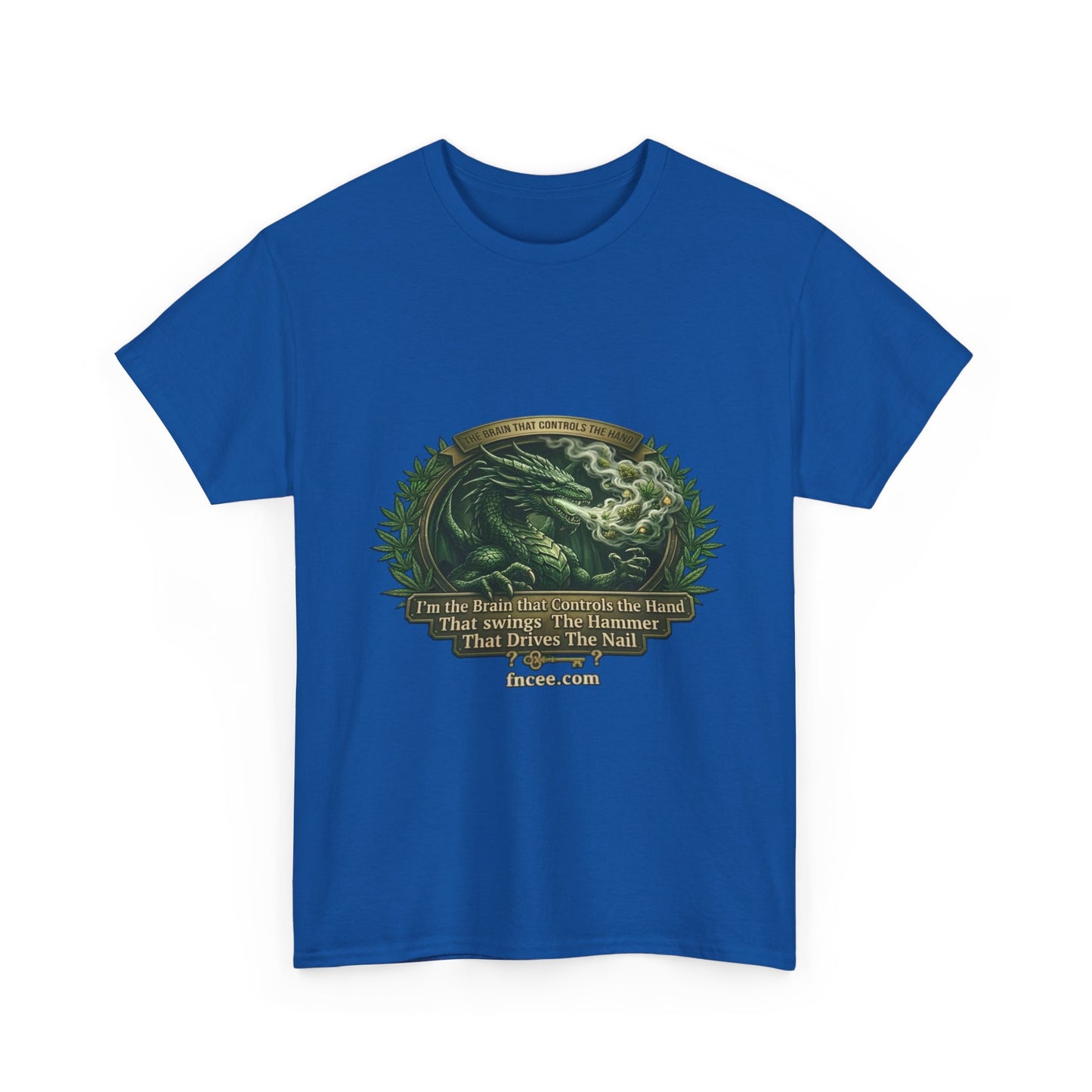 I AM THE BRAIN THAT CONTROLS THE HAND T-Shirt