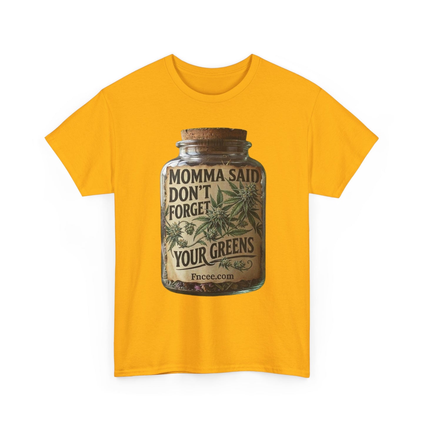 Momma Said Don't Forget Your Greens T-Shirt