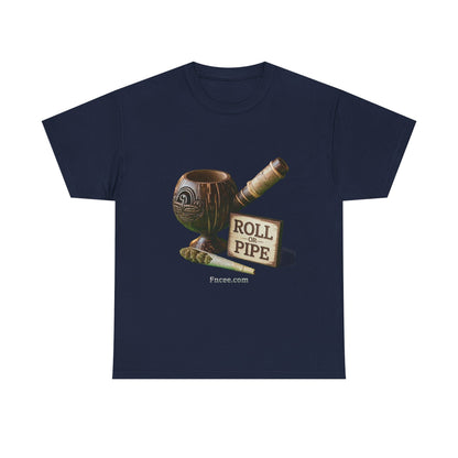 Roll or Pipe T-Shirt