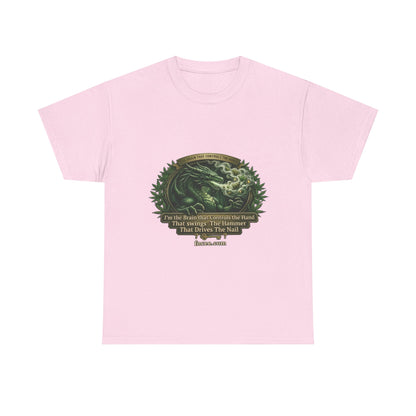 I AM THE BRAIN THAT CONTROLS THE HAND T-Shirt