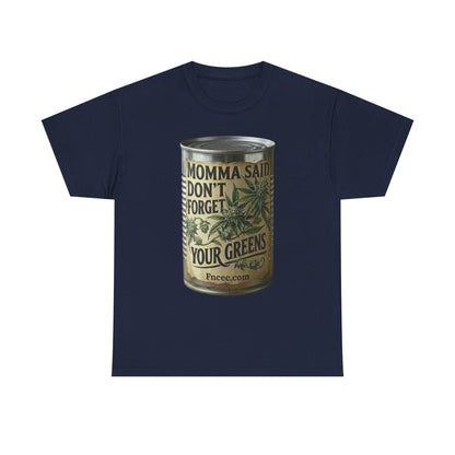 Momma Said Don't Forget Your Greens T-Shirt 2