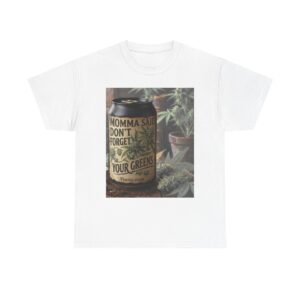 Momma Said Don't Forget Your Greens T-Shirt 3