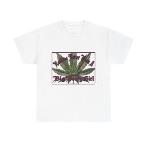 Nothing Better Than A Big Bootie Girl T-Shirt