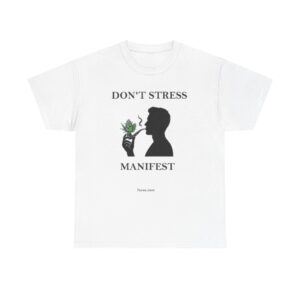 Don't Stress Manifest T-Shirt 2